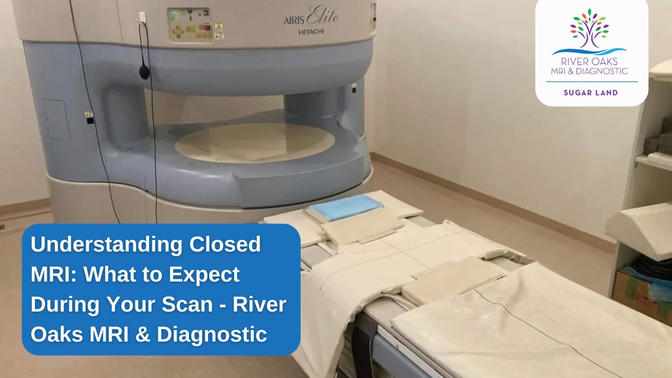Understanding Closed MRI: What to Expect During Your Scan – River Oaks MRI & Diagnostic