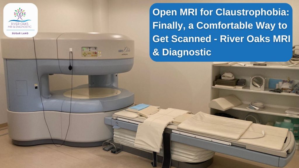 Open MRI for Claustrophobia- Finally, a Comfortable Way to Get Scanned
